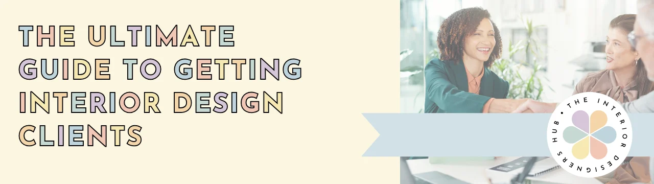Blog Link The Ultimate Guide to Getting Interior Design Clients