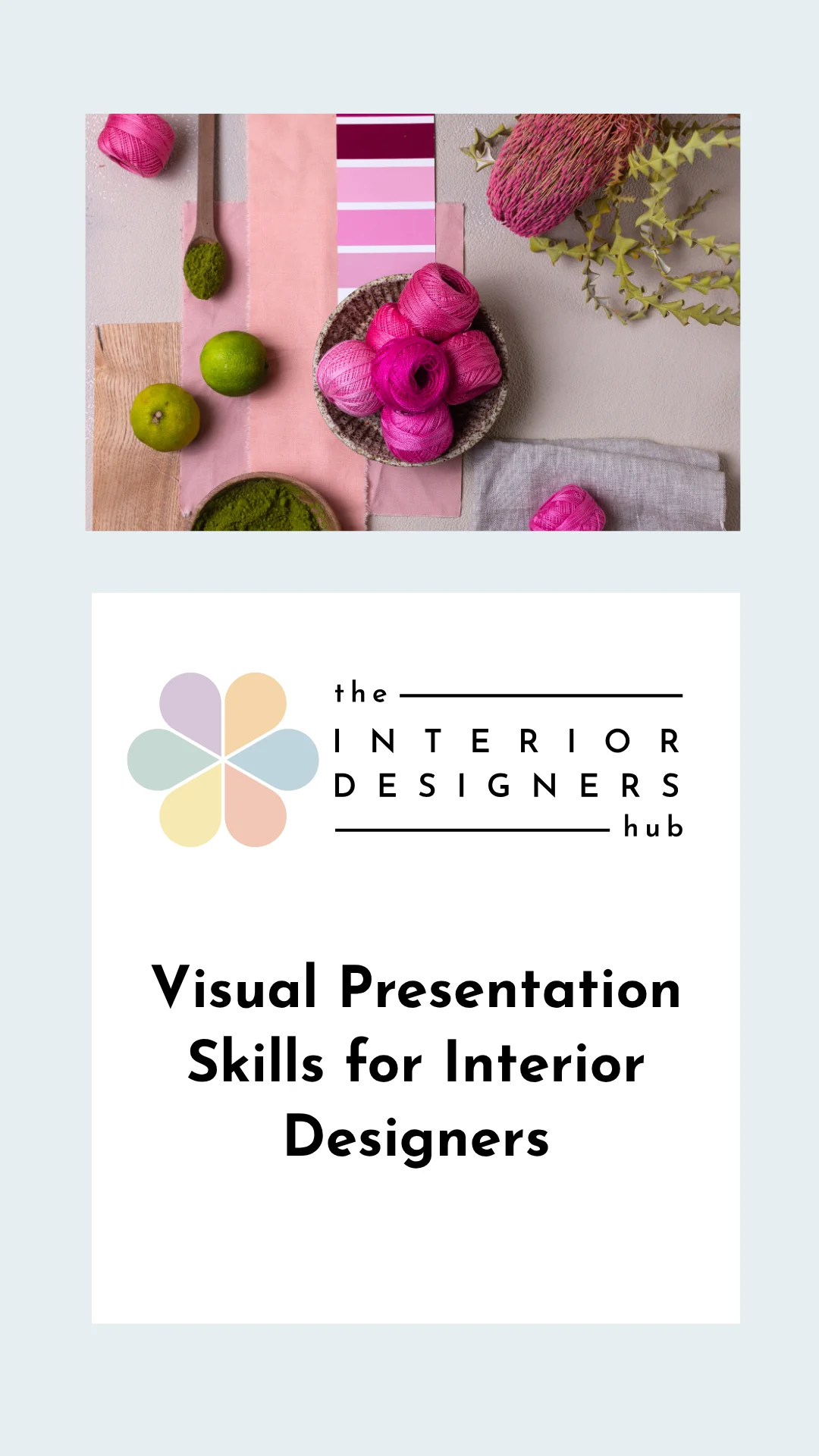 Visual Presentation Skills for Interior Designers: How to Wow Your Clients