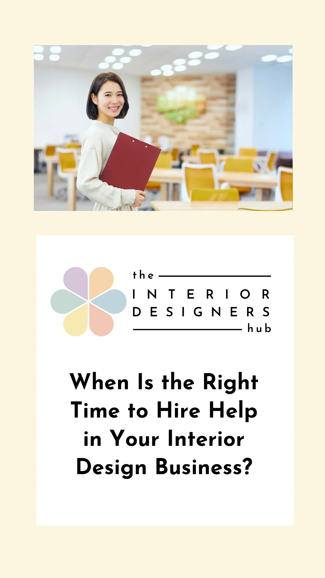 Blog Thumbnail When Is the Right Time to Hire Help in Your Interior Design Business