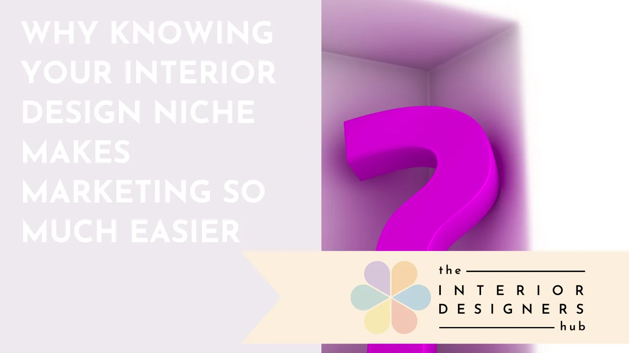 Blog Banners Why Knowing Your Interior Design Niche Makes Marketing So Much Easier
