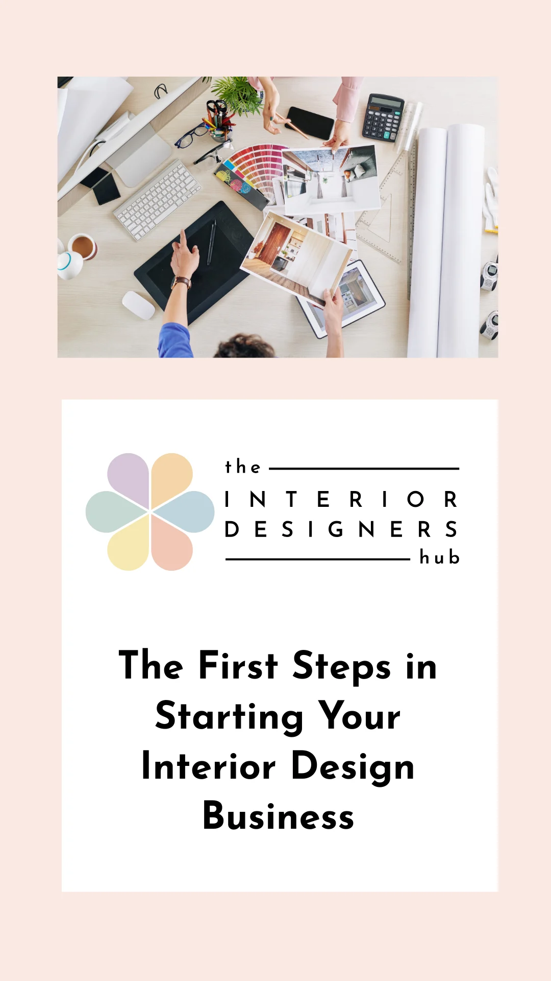 The First Steps to Starting Your Interior Design Business (That Most People Get Wrong)