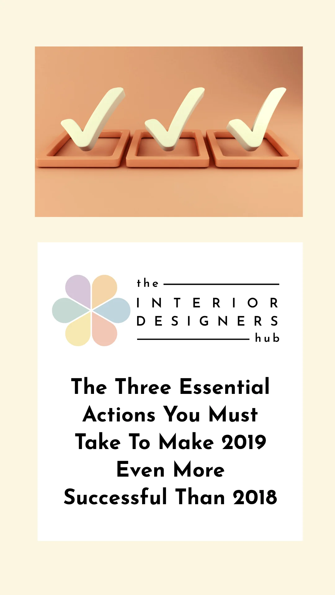 The Three Essential Actions You Must Take To Make 2019 Even More Successful Than 2018